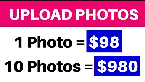 EARN $980 DAILY FOR UPLOADING PHOTOS (Make Money Online)