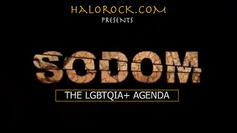 SODOM - The LGBTQIA+ Agenda - Documentary - HaloDocs