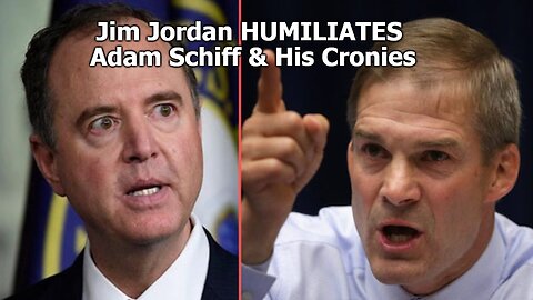 Jim Jordan HUMILIATES Pencilneck Adam Schiff & His Cronies