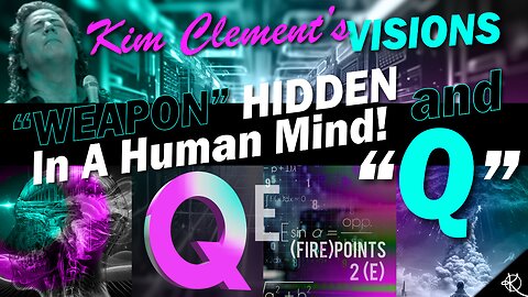 Kim Clement’s Visions - A Weapon Hidden In A Human Mind, Q & Fire > E - Day 1
