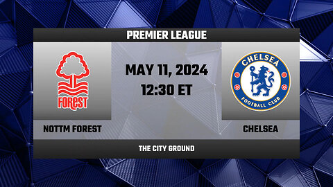 Nottingham Forest vs Chelsea - MATCH PREVIEW | Premier League 23/24