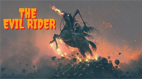 The Legend of the Evil Rider