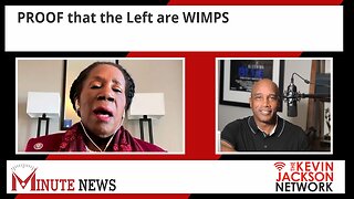 PROOF that the Left are WIMPS - The Kevin Jackson Network