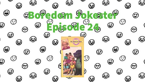 Boredom Jokester - Episode 24 - The Backyard Show - Celebrating 35 Years of Barney
