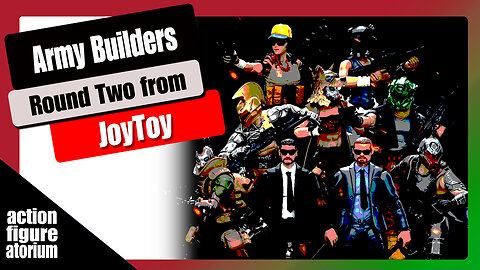 Army Builder Pack 2 from JoyToy | Best looking 3.75" figures out there right now for $20