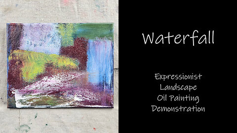 "Waterfall" Expressionist Landscape Oil Painting Demonstration #forsale