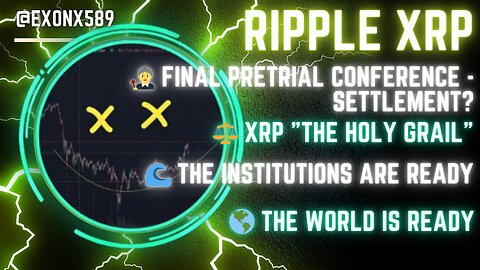 👩‍⚖️ FINAL CONFERENCE - SETTLEMENT?⚖️ #XRP "HOLY GRAIL"🌊 INSTITUTIONS ARE READY🌎 THE WORLD IS READY