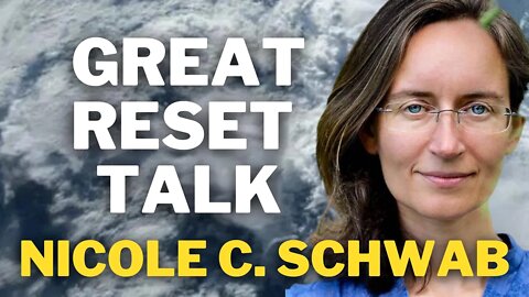 Great Reset Talk | Nicole Schwab