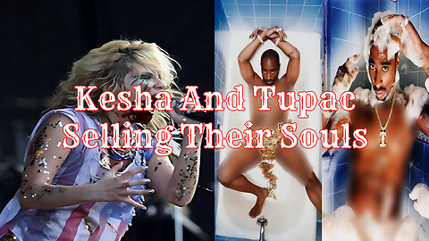 Kesha And Tupac Selling Their Souls