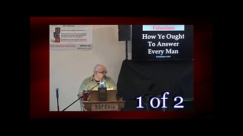 077 How Ye Ought To Answer Every Man (Colossians 4:5-6) 1 of 2