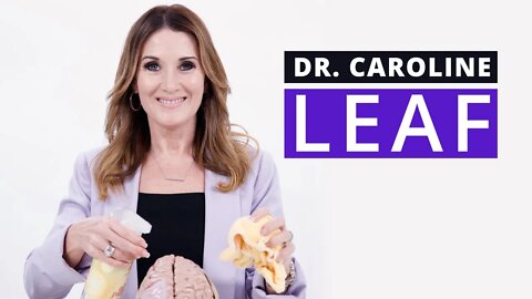 Dr. Caroline Leaf: How To Rewire Your Brain (Without Brain Implants)