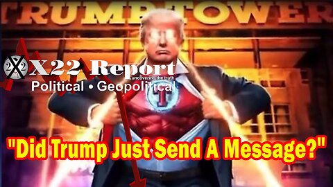 X22 Report HUGE Intel: Did Trump Just Send A Message? The [DS] Will Not Prosecute Their Own