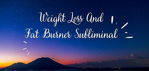 Weight Loss Subliminal And Fat Burner