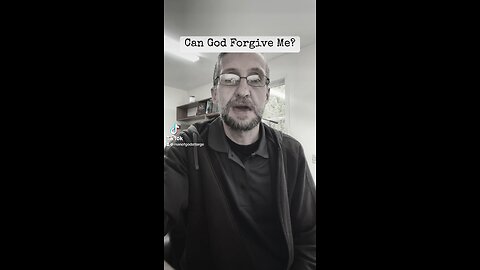 How Can God Forgive Me?