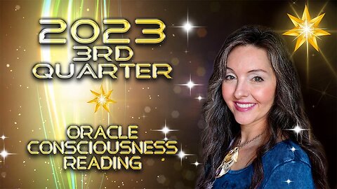 Energy Update: 2023 3rd Quarter Oracle Consciousness Reading By Lightstar