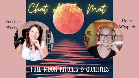 Full Moon Rituals & Qualities