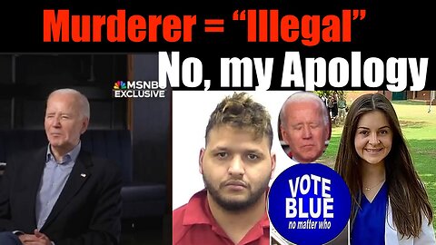 Why Joe Biden Apologized for using slur "Illegal" Against Laken Riley MURDERER