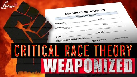 How Critical Race Theory Is Being Weaponized Against YOU | @LevinTV