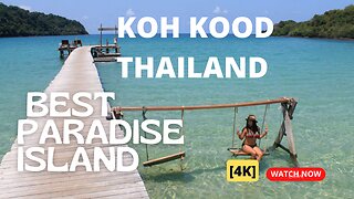 KOH KOOD is Thailand's BEST Paradise Island (MUST VISIT)