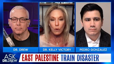 Poison Train of East Palestine: Pedro Gonzalez Examines Disaster w/ Dr. Kelly Victory – Ask Dr. Drew