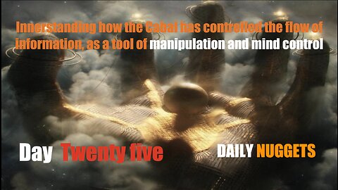 Daily Nuggets to Navigate The Great Awakening - Day 25