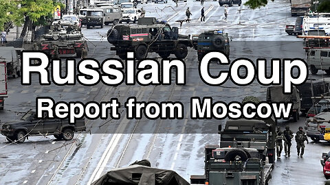 Russian Coup: On the Ground in Moscow "Rogue General" w/ Political Analyst Tim Kirby