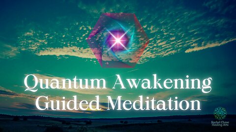Quantum Awakening Guided Meditation, BEST WITH HEADPHONES OR EARBUDS