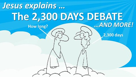 THE 2300 DAYS DEBATE and more!