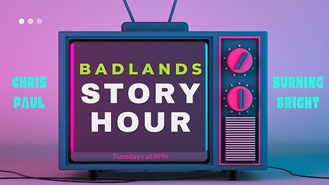 Badlands Story Hour Ep. 60: The Insider - 9:00 PM ET -