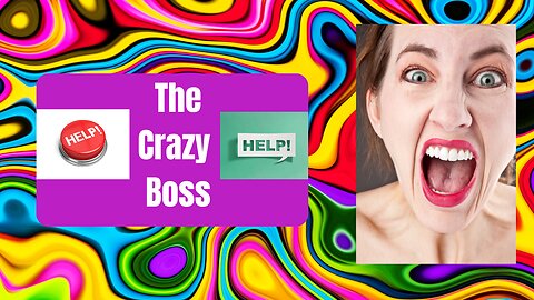 The Crazy Boss