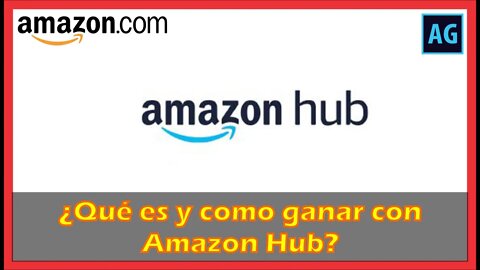 ¿Qué es Amazon Hub y cómo ganar dinero con este servicio? - Ganar dinero con Amazon