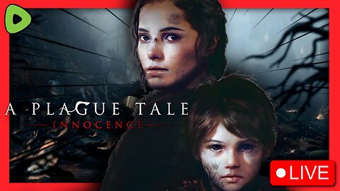 🔴LIVE - A Plague Tale Innocence + W Friday Stream