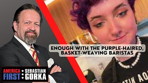 Sebastian Gorka FULL SHOW: Enough with the purple-haired, basket-weaving baristas