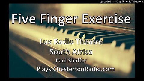 The Five Finger Exercise - Peter Shaffer - Lux Radio Theatre - South Africa