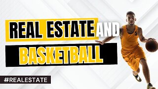 REAL ESTATE: Real Estate and Basketball