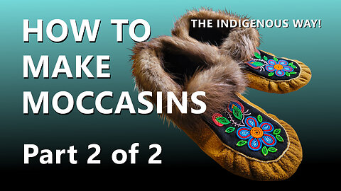 How To Make Moccasins Part 2: Final Stitching