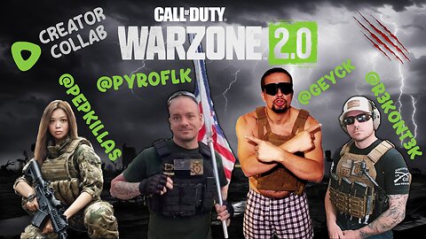 📺Creator Collab | Pep-Pyro-Geyck & R3K Bring the Hype to Warzone™ 2.0 Resurgence