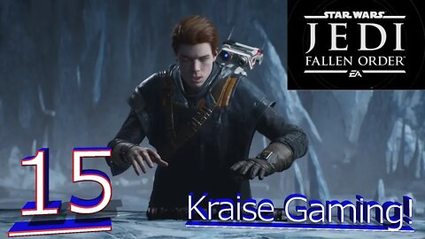 Episode 15: The Caves Of Illum! - Star Wars Jedi: Fallen Order - by Kraise Gaming!