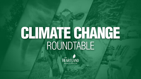 Climate Change Roundtable: Big Tech Is Coming After Climate Realism