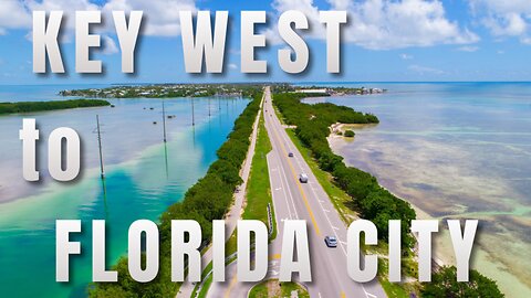 Key West to Florida City - 4K Drive over the Overseas Highway - Florida Keys - Named Keys, Cities