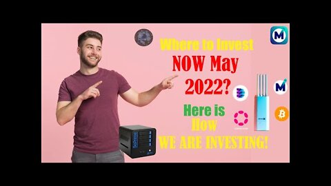 Where to Invest NOW May 2022? Here is How we are Investing!