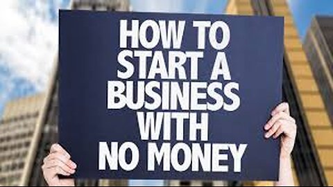 How to start and grow a business without money?