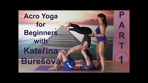 Acro Yoga for Beginners: Part1