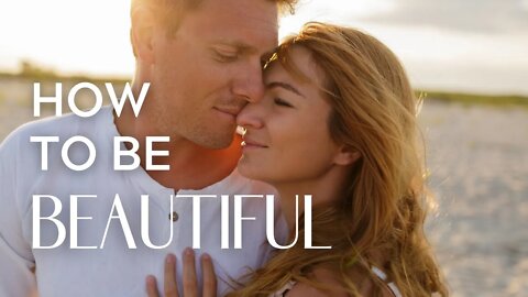 HOW TO BE BEAUTIFUL – God Makes Us So – Daily Devotionals