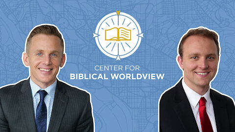 David Closson Shares New Resources from the Center for Biblical Worldview