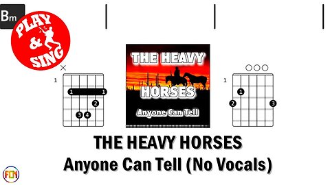 THE HEAVY HORSES Anyone Can Tell FCN GUITAR CHORDS & LYRICS NO VOCALS