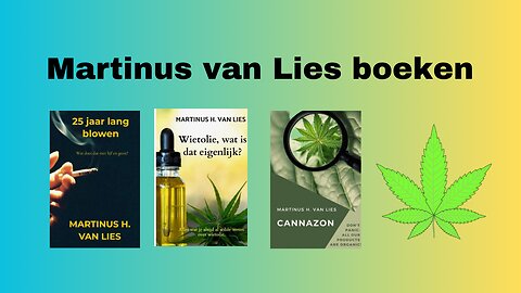 Cannabis boeken geschreven door Martinus Van Lies