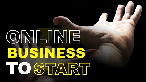 Business Ideas 2022 - How To Start A Business Online In 2022