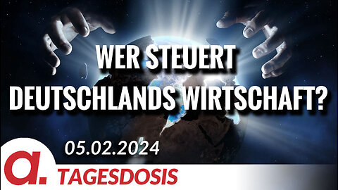 Wer steuert Deutschlands Wirtschaft? | Von Ernst Wolff