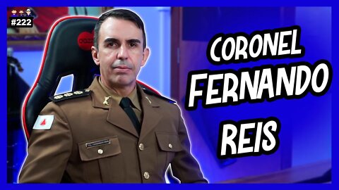 Coronel Fernando Reis - Comandante da Policia Militar - Podcast 3 irmãos #222